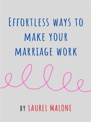 cover image of Effortless Ways to Make Your Marriage Work
